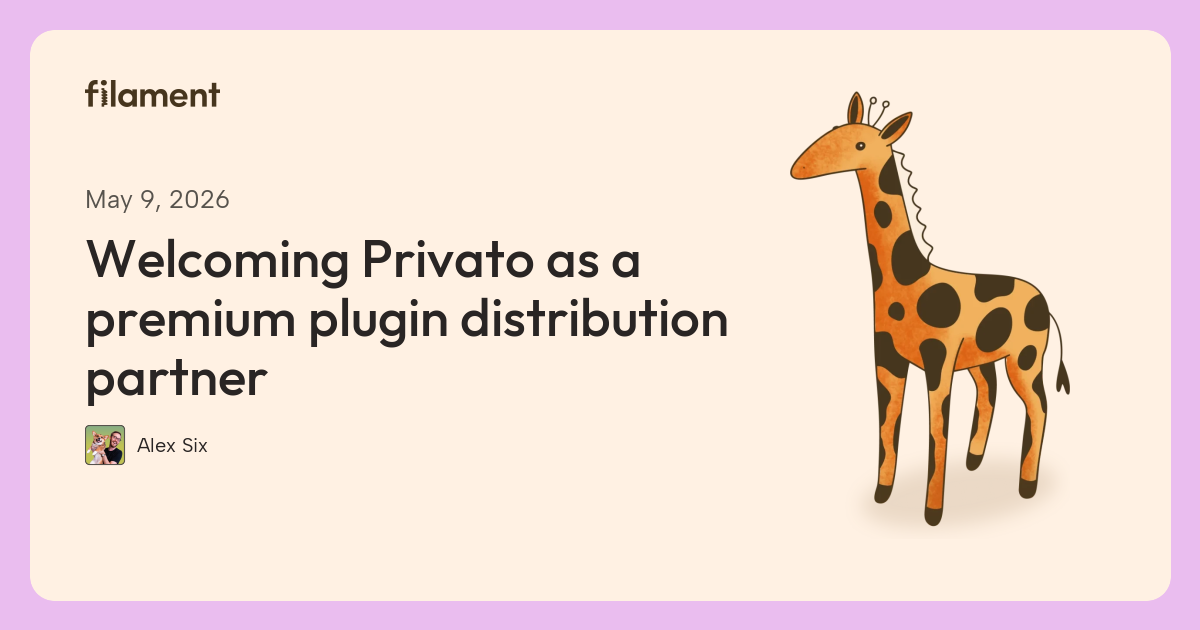 Welcoming Privato as a premium plugin distribution partner - Filament