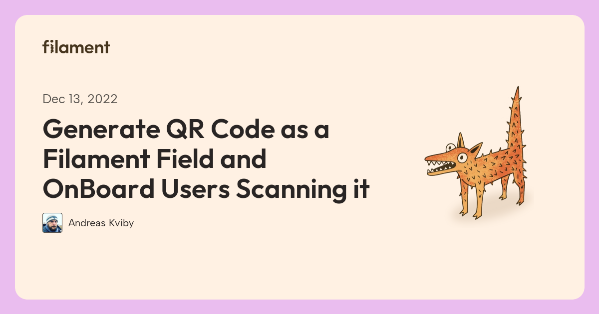 Generate QR Code as a Filament Field and OnBoard Users Scanning it ...