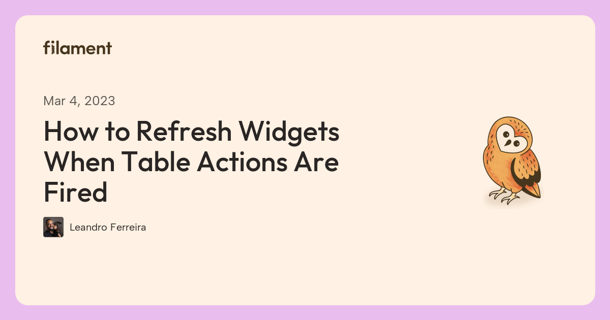 How to Refresh Widgets When Table Actions Are Fired - Filament
