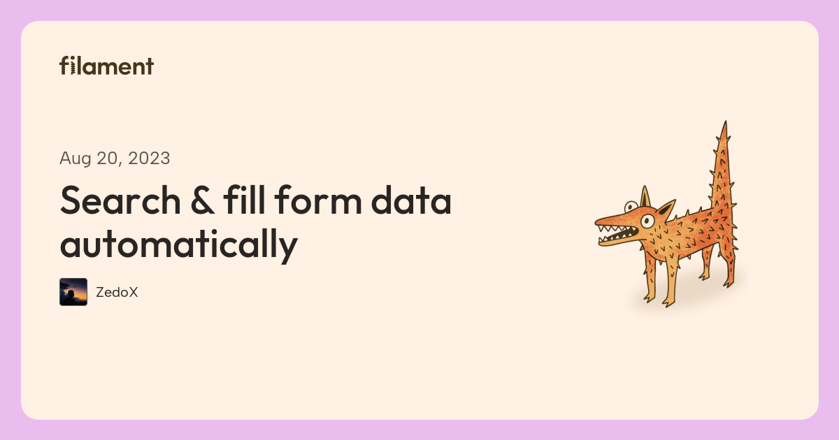 Search & fill form data automatically - Filament